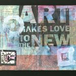 Art Makes Love to the New