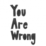 You are wrong