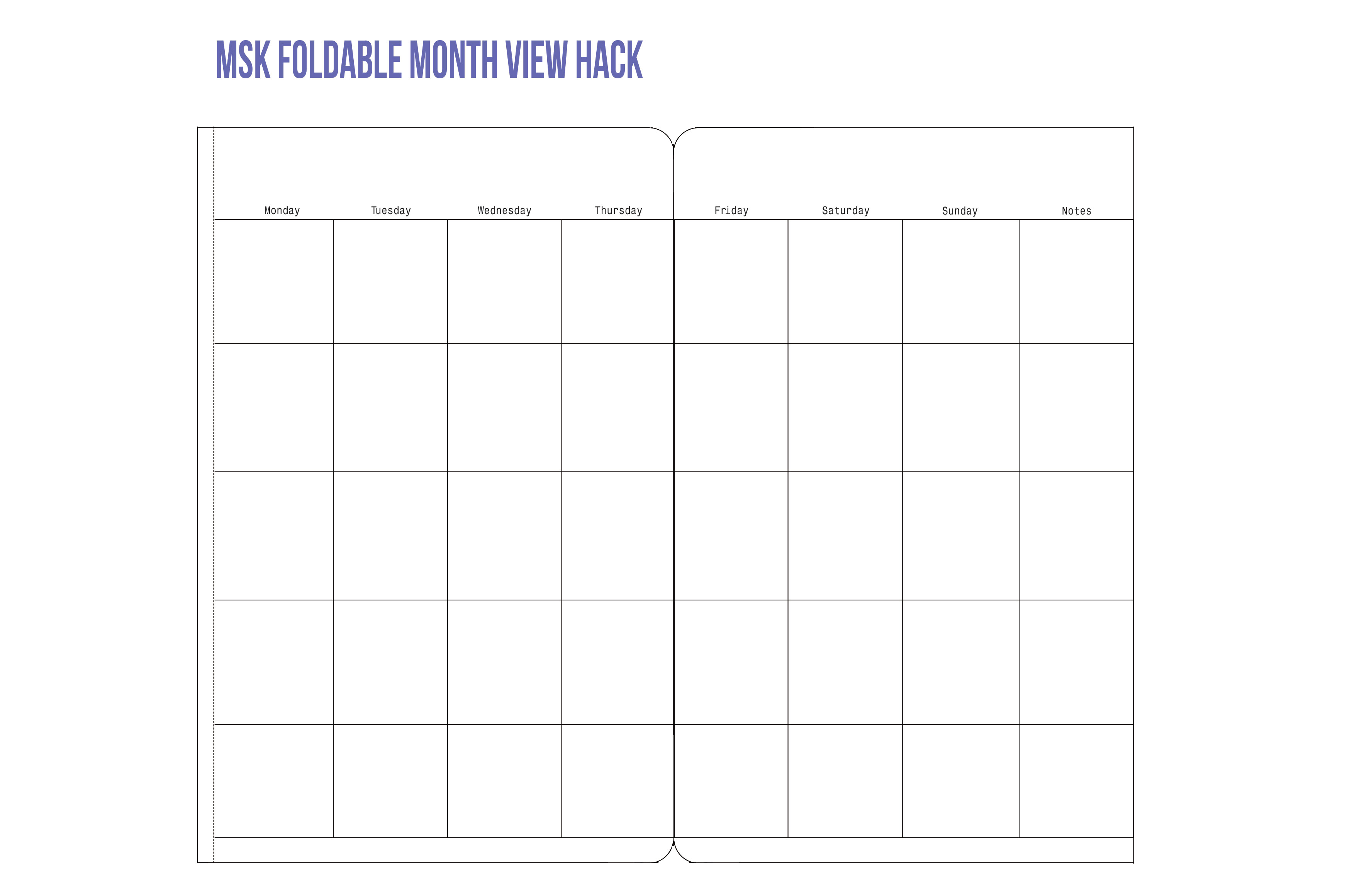 Foldable month hack