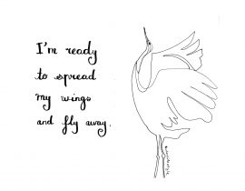 I’m ready to spread my wings and fly away