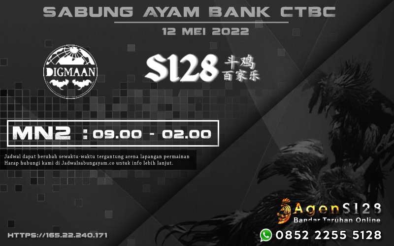 Sabung Ayam Bank CTBC S128 12 Mei 2022