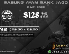 Sabung Ayam Bank Jago S128 2 Mei 2022