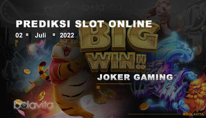 prediksi slot online Joker gaming 2 Juli 2022