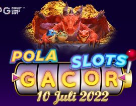 Pola Slot Gacor Dragon Hatch 10 Juli 2022