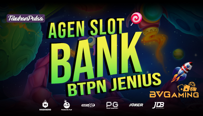Agen Slot Bank BTPN Jenius