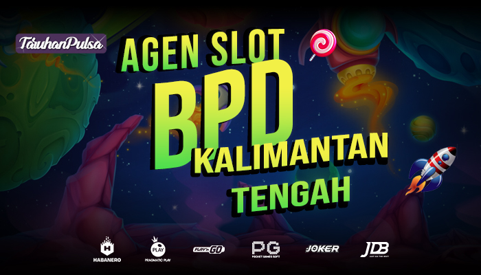 Agen Slot Bpd Kalimantan Tengah