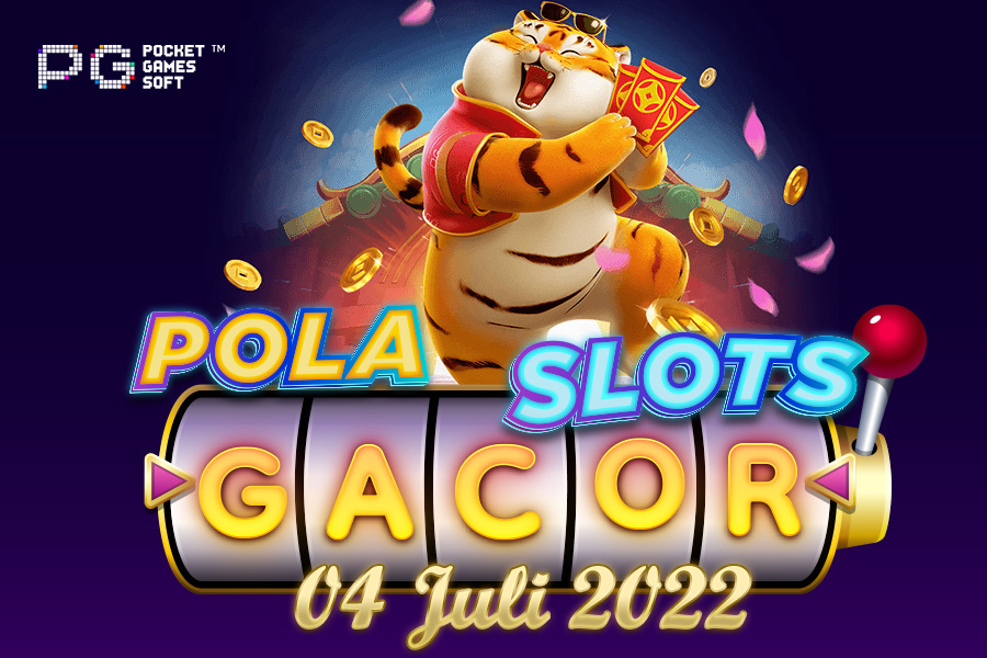 Pola Slot Gacor Fortune Tiger 4 Juli 2022