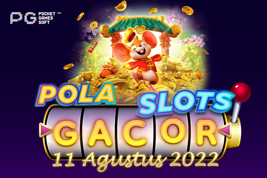 Pola Slot Gacor Fortune Mouse 11 Agustus 2022