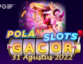 Pola Slot Gacor Wild Bandito 31 Agustus 2022