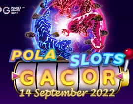 Pola Slot Gacor Dragon Tiger Luck 14 September 2022