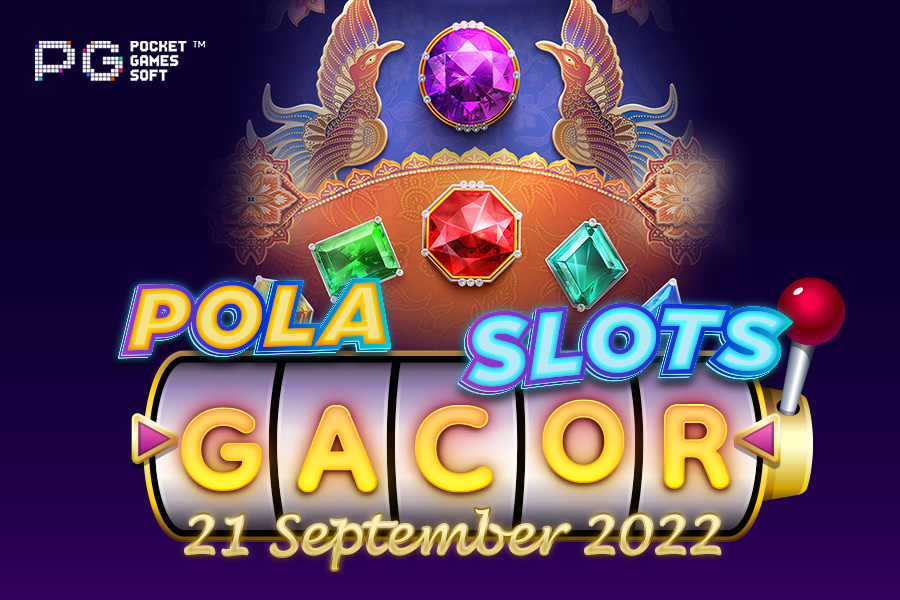 Pola Slot Gacor Garuda Gems 21 September 2022