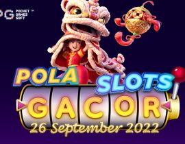 Pola Slot Gacor Prosperity Lion 26 September 2022