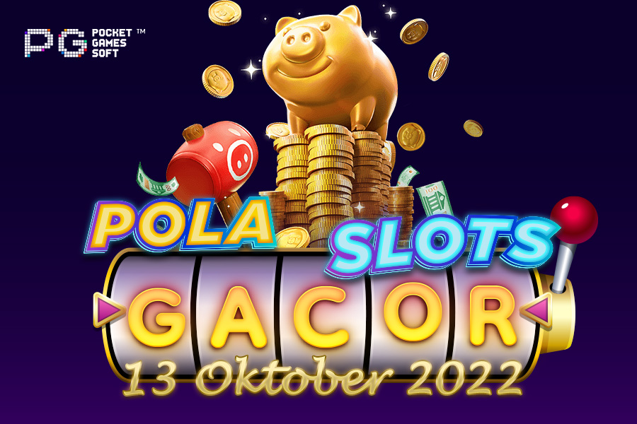 Pola Slot Gacor Lucky Piggy 13 Oktober 2022