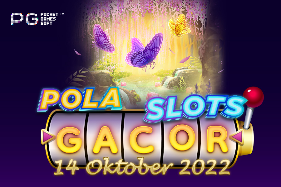 Pola Slot Gacor Butterfly Blossom 14 Oktober 2022