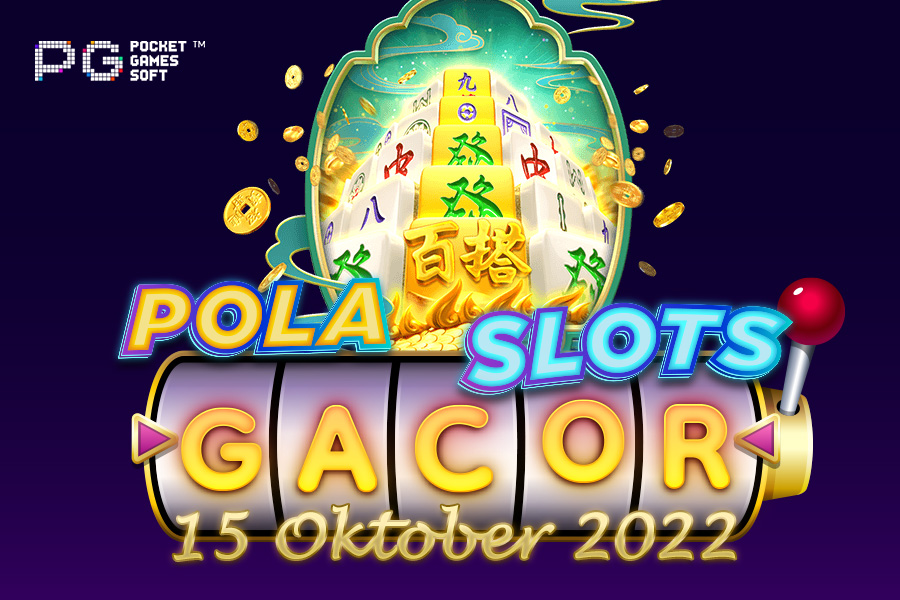Pola Slot Gacor Mahjong Ways 2 15 Oktober 2022