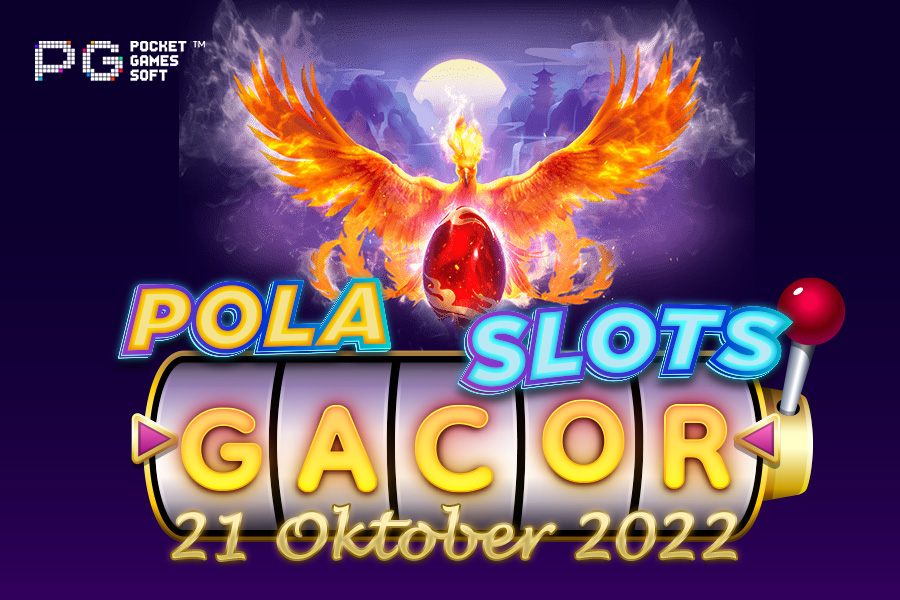 Pola Slot Gacor Phoenix Rises 21 Oktober 2022