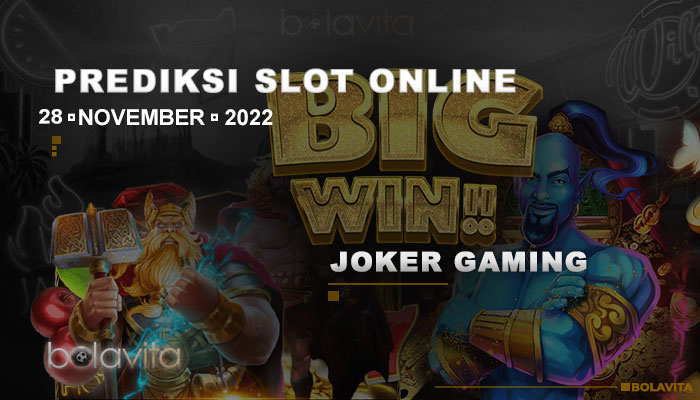 Prediksi slot online Joker gaming 28 November 2022