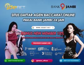 IDEBET Situs Judi Baccarat Bank Jambi Terpercaya