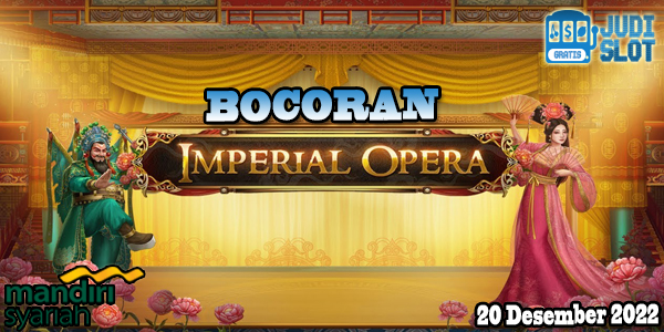 Bocoran Slot Imperial Opera Dengan Bank Syariah Mandiri