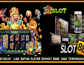 BolavitaSlot | Link Daftar Slot88 Deposit Bank Jago Paling dipercaya 2023