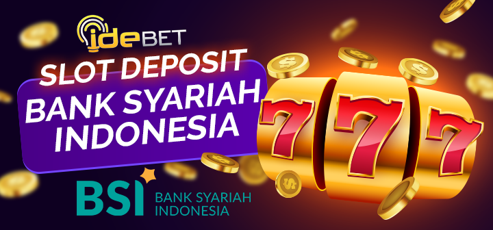 Situs Slot Deposit Bank Bsi 24 Jam Terpercaya