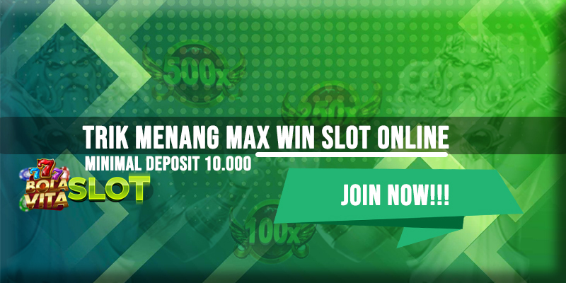 Trik Menang Max Win Slot Bank Jago di BolavitaSlot