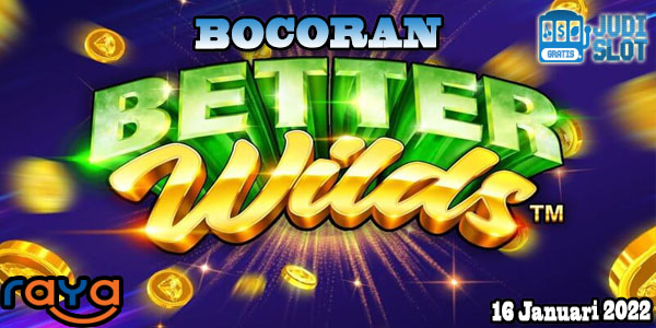 Bocoran Slot Better Wilds Dengan Bank Raya Indonesia