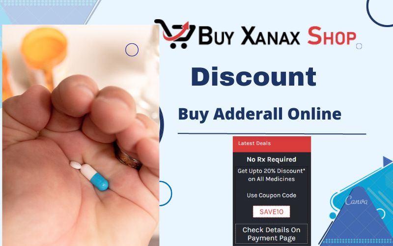 Adderall Available in USA | Get Up To 20% Discount Use Code “SALE10” buyxanaxshop.com