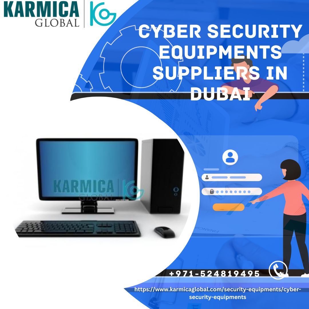 Cyber Security Equipments Suppliers in Dubai