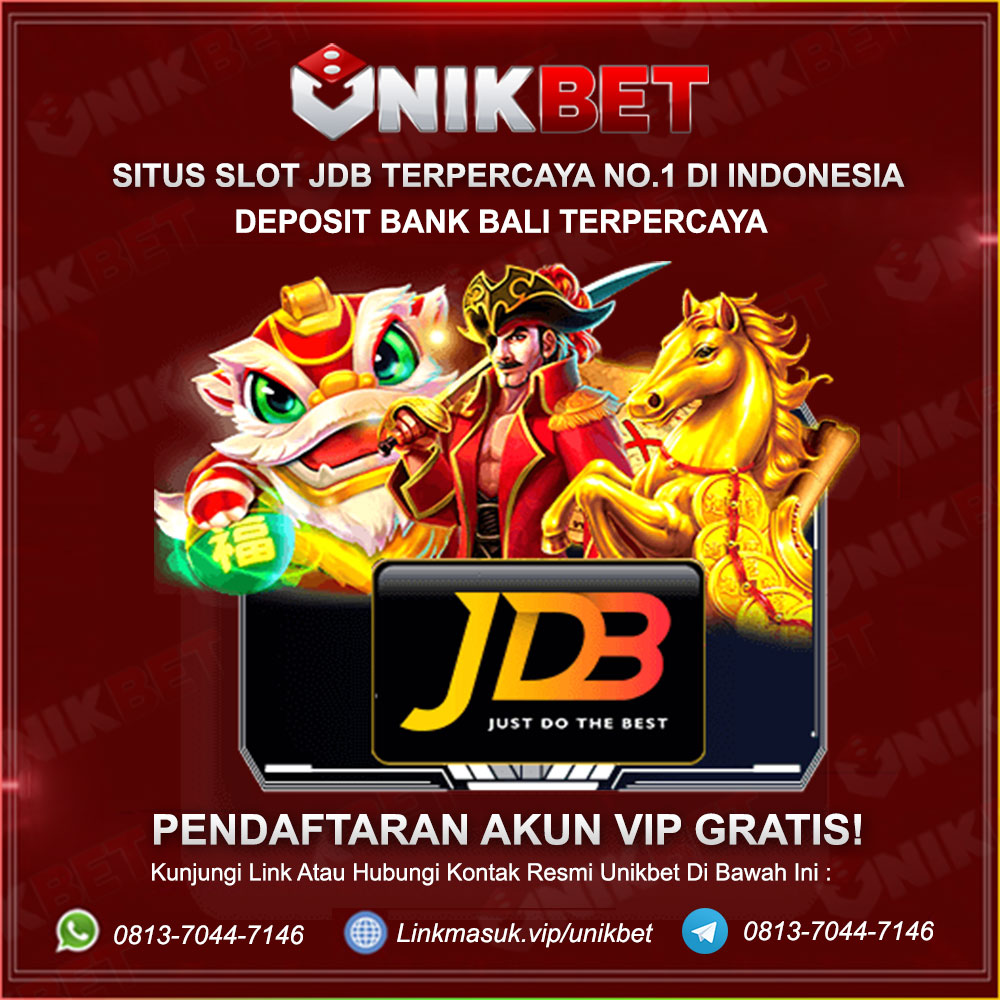 Unikbet: Situs Slot JDB Bank Bali Terpercaya