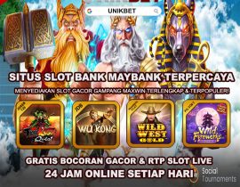 Unikbet: Situs Slot Bank Maybank Terpercaya