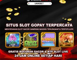 Unikbet : Situs Slot Gopay Terpercaya