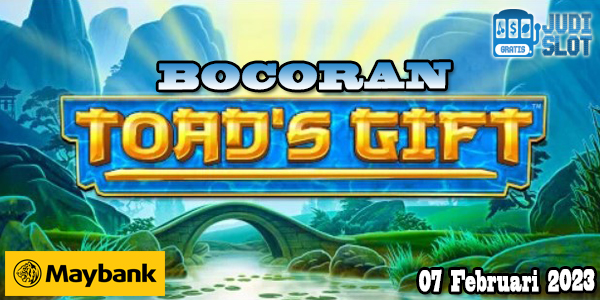 Bocoran Slot Toad’s Gift Dengan Bank Maybank Indonesia
