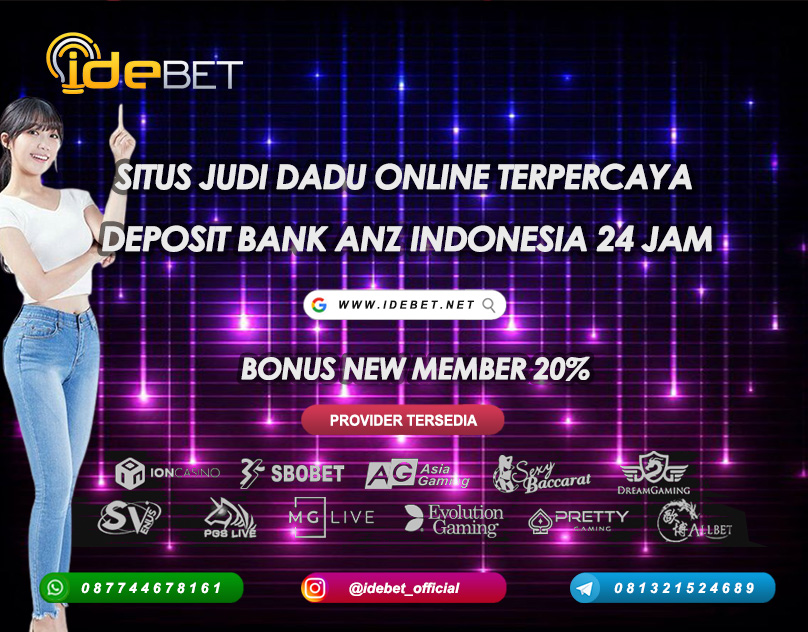 IDEBET : Judi Dadu Online Bank ANZ Indonesia