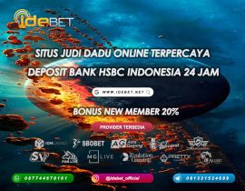 IDEBET : Judi Dadu Online Bank HSBC Indonesia