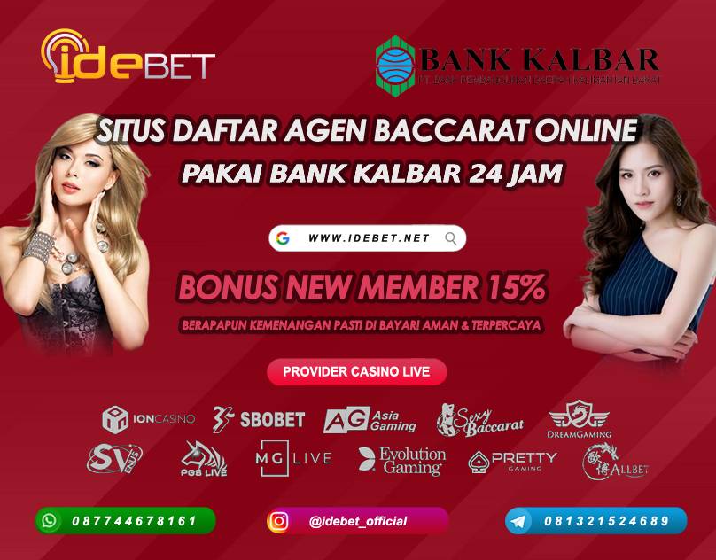 IDEBET Situs Judi Baccarat Bank Kalbar Terpercaya