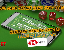 Situs Judi Dadu Online Bank HSBC Terpercaya