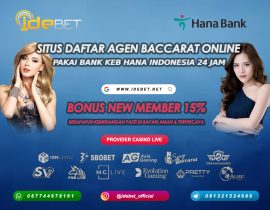 IDEBET Situs Judi Baccarat Bank KEB Hana Indonesia Terpercaya