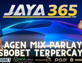 Jaya365 Agen Parlay Sbobet Resmi Terbaik 2023