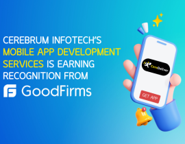Cerebrum Infotech’s Mobile App Development Services Are Being Recognised by GoodFirms