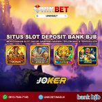 UNIKBET Situs Slot Joker123 Deposit Bank BJB 24 Jam