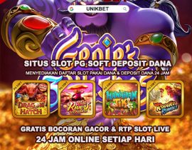 UNIKBET : Situs Slot Gacor PG Soft Deposit Dana Terpercaya