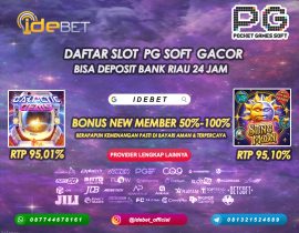 IDEBET Daftar Slot PG Soft Deposit Bank Riau 24 Jam