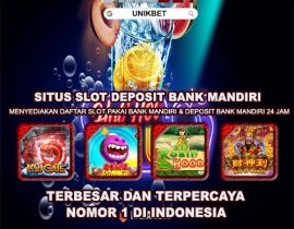 Unikbet | Situs Slot Deposit Bank Mandiri Nomor 1 Terbesar Di Indonesia