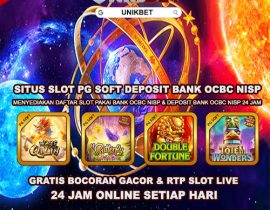 UNIKBET : Situs Slot Gacor PG Soft Deposit Bank Ocbc Nisp Terpercaya